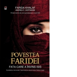 Povestea Faridei. Fata care a invins ISIS