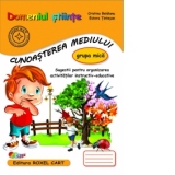 Domeniul Stiinte. Cunoasterea Mediului - Grupa mica: Sugestii pentru organizarea activitatilor instructiv-educative