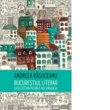 Bucurestiul literar. Sase lecturi posibile ale orasului