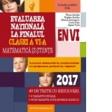 Evaluarea Nationala 2017 la finalul clasei a VI-a. Matematica si stiinte. 49 de teste cu rezolvari