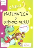 Matematica si explorarea mediului. Clasa I. Semestrul I. Caiet de lucru