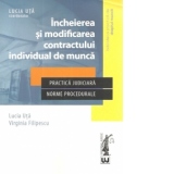 Incheierea si modificarea contractului individual de munca in jurisprudenta Curtii de Apel Bucuresti, 2014-2016. Practica judiciara. Norme procedurale