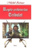 Regele cersetorilor. Vol. 1. Tribulet