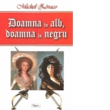 Doamna in alb, doamna in negru