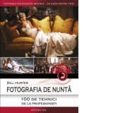 Fotografia de nunta - 100 de tehnici de la profesionisti