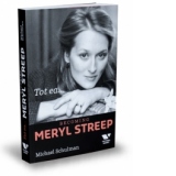 Tot ea... Becoming Meryl Streep