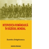 Interventia romaneasca in Razboiul Mondial