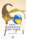 Antimemoriile unei muze