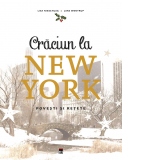 Craciun la New York: Povesti si retete