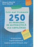 Cele mai frumoase 250 de probleme de matematica ale copilariei