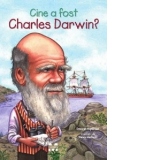 Cine a fost Charles Darwin?