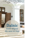 Dalnic - Istorii nespuse din satul lui Doja