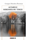 Altarele miresmelor tarzii