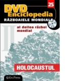 DVD Enciclopedia Razboaiele Mondiale (nr. 25). Al doilea razboi mondial - Holocaustul