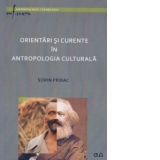 Orientari si curente in Antropologia culturala