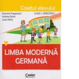 Limba moderna germana. Caietul elevului clasa I semestrul I