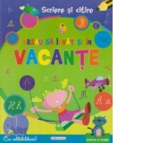 Vreau sa invat si in vacante. Scriere si citire