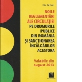 Noile reglementari ale circulatiei pe drumurile publice din Romania si sanctionarea incalcarilor acestora