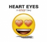 Emoji: Heart Eyes (An Official Emoji Story)