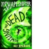 Shapeshifter: Dowsing the Dead