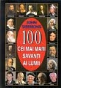 100 cei mai mari savanti ai lumii