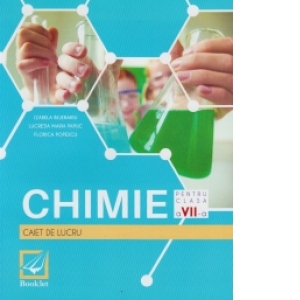 lectii de biologie si chimie clasa 7 Chimie. Caiet de lucru pentru clasa a VII-a