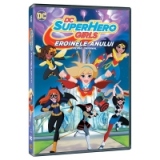 DC SuperHero Girls. Eroinele anului - filmul original