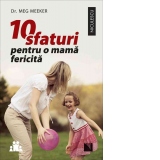 10 sfaturi pentru o mama fericita