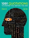 1001 Quotations to inspire you before you die