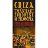 Criza umanitatii europene si filosofia (2016)