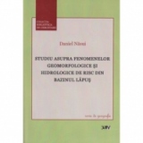 Studiu asupra fenmenelor geomorfologice si hidrologice de risc din bazinul Lapus