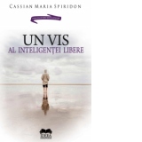 Un vis al inteligentei libere