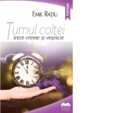 Turnul coltei - intre vreme si vesnicie