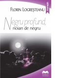 Negru profund, noian de negru