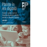 Parinte in era digitala. Invata-ti copilul cum sa foloseasca adecvat retelele sociale si aparatele digitale