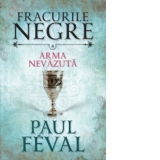 Fracurile negre. Arma nevazuta (vol. 4)