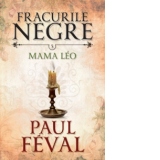 Fracurile negre. Mama Leo (vol. 5)