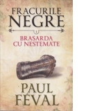 Fracurile negre. Brasarda cu nestemate