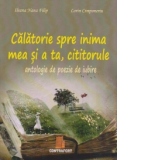 Calatorie spre inima mea si a ta, cititorule. Antologie de poezie de iubire