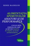 Alimentatia sportivilor amatori si de performanta