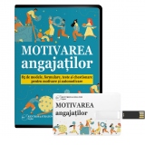 Motivarea angajatilor. 85 de modele, formulare, teste si chestionare pentru motivare si automotivare