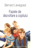 Fazele de dezvoltare a copilului