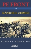 Pe front in Razboiul Crimeii