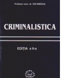 Criminalistica (editia a II-a)