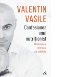 Confesiunea unui nutritionist. Mecanismele interioare ale slabitului