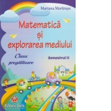 Matematica si explorarea mediului. Clasa pregatitoare, semestrul II