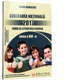 Evaluarea Nationala 2017. Limba si Literatura Romana Clasa a VIII-a