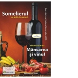 Somelierul, un altfel de manual vol.2 : Mancarea si vinul