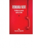 Romania noir. O antologie de povestiri mystery and thriller