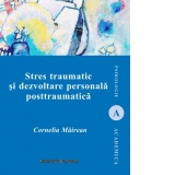 Stres traumatic si dezvoltare personala posttraumatica